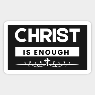 Christ is Enough V4 Sticker